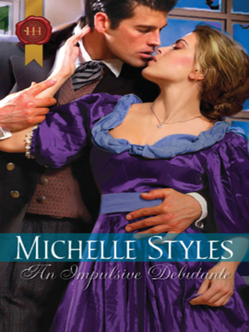 Title details for An Impulsive Debutante by Michelle Styles - Available